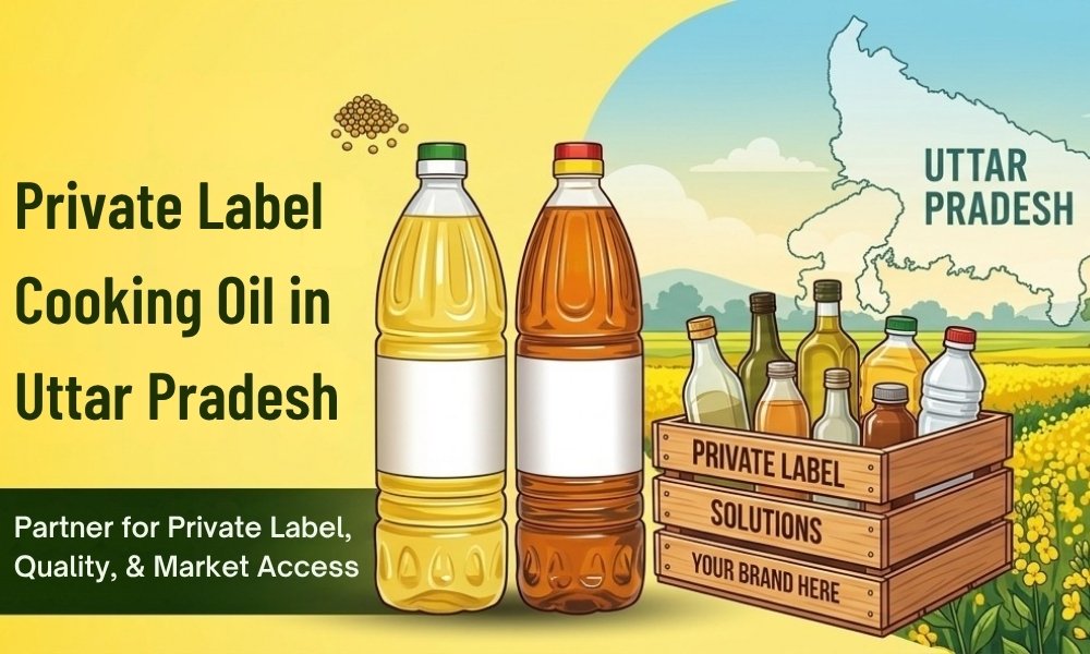 Private Label Cooking Oil in Uttar Pradesh
